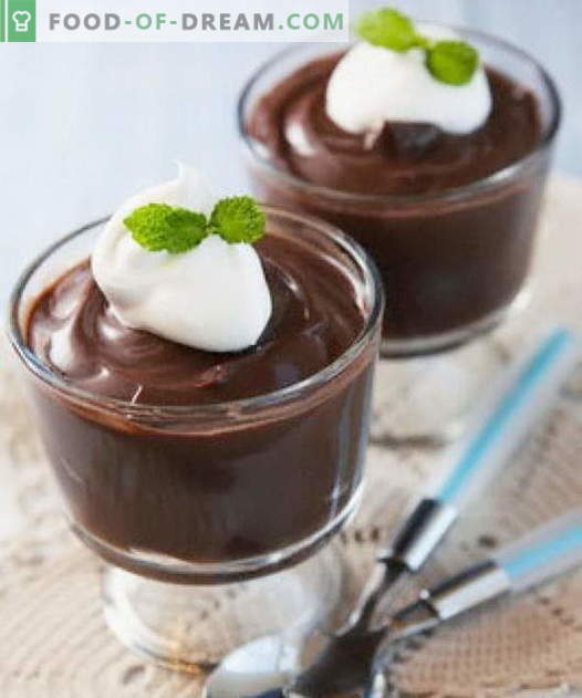 Chokladpudding - de bästa recepten. Hur man ordnar gott och gott chokladpudding.