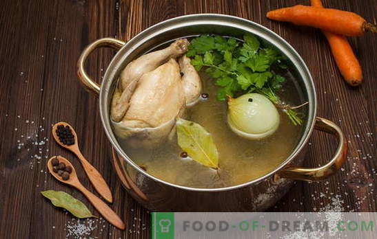 Koka upp buljong för soppa, soppa, såser och andra rätter. Recept: hur man lagar kycklingbuljong, nötkött, fisk, fläsk, ben
